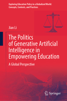 The Politics of Generative Artificial Intelligence in Empowering Education: A Global Perspective