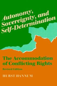 Paperback Autonomy, Sovereignty, and Self-Determination: The Accommodation of Conflicting Rights Book