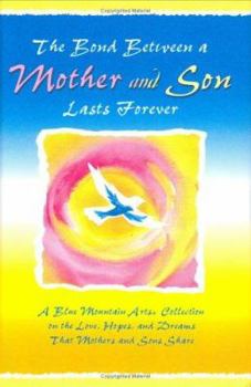 El Lazo que Vincula a Madre e Hijo es para Siempre / The Bond Between a Mother and Son Lasts Forever: Una Coleccion de Artes Monte Azul dedicada al amor, ... / A Blue Mountain Arts Collection on Love