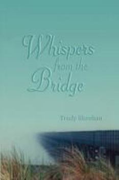 Paperback Whispers from the Bridge Book