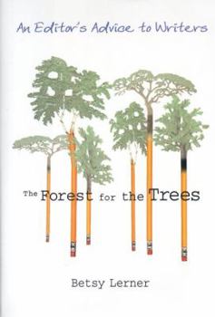 Hardcover The Forest for the Trees: An Editor's Advice to Writers Book
