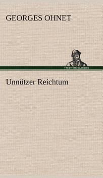 L'inutile Richesse - Book #17 of the Les batailles de la vie