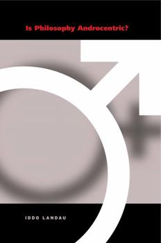 Paperback Is Philosophy Androcentric? Book