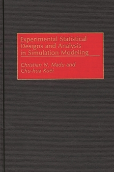Hardcover Experimental Statistical Designs and Analysis in Simulation Modeling Book