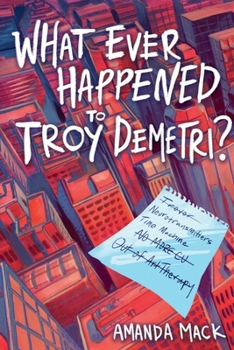 Paperback What Ever Happened to Troy Demetri? Book