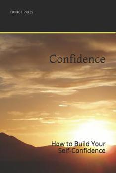 Paperback Confidence: How to Build Your Self-Confidence Book