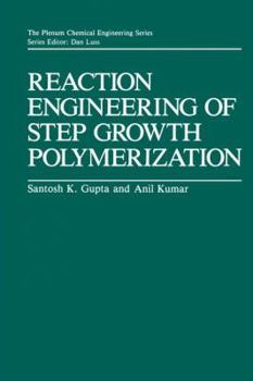 Paperback Reaction Engineering of Step Growth Polymerization Book