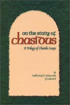 Hardcover On the Study of Chasidus: A Trilogy of Chasidic Essays: On Chabad Chasidism; On the Teachings of Chasidus; On Learning Chasidus Book