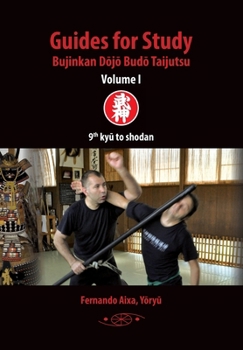 Paperback Guides for Study Bujinkan Dōjō Budō Taijutsu: Volume I Book
