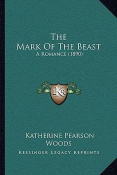 The Mark Of The Beast: A Romance