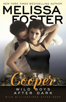 Wild Boys After Dark: Cooper - Book #58 of the Love in Bloom