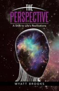 Paperback The Perspective: A Shift to Life's Realizations Book