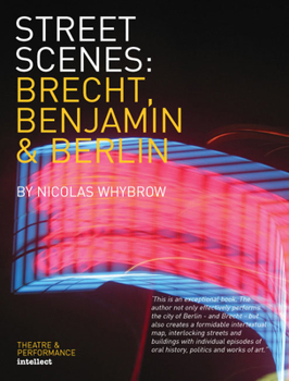 Paperback Street Scenes: Brecht, Benjamin and Berlin Book