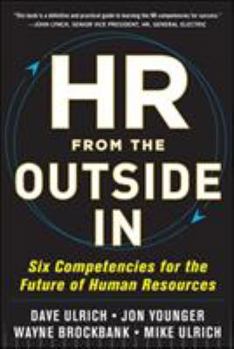 Hardcover HR from the Outside In: Six Competencies for the Future of Human Resources Book