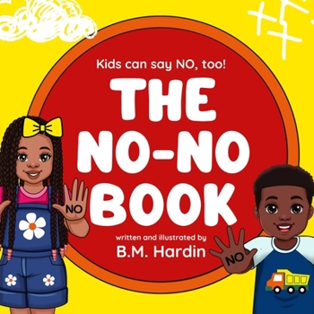 Paperback The No-No Book: Kids can say NO, too! Book