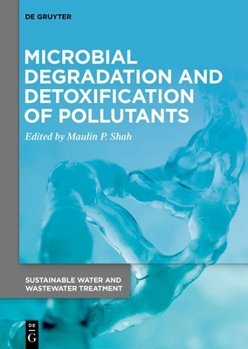 Hardcover Microbial Degradation and Detoxification of Pollutants Book