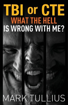 Paperback TBI or CTE: What the Hell is Wrong with Me? Book