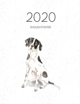 Paperback 2020 English Pointer: Dated Weekly Planner With To Do Notes & Dog Quotes - English Pointer Book