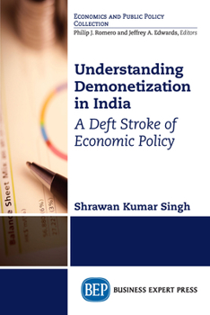 Paperback Understanding Demonetization in India: A Deft Stroke of Economic Policy Book