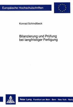 Bilanzierung Und Pruefung Bei Langfristiger Fertigung