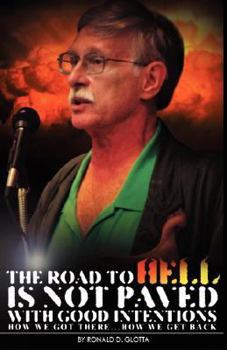 Paperback The Road to Hell is NOT Paved With Good Intentions Book