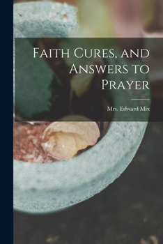 Paperback Faith Cures, and Answers to Prayer Book