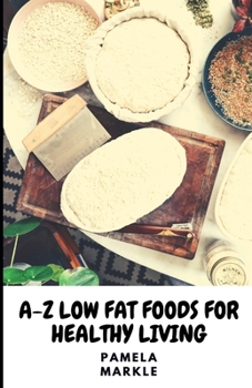 Paperback A-Z Low Fat Foods for Healthy Living Book