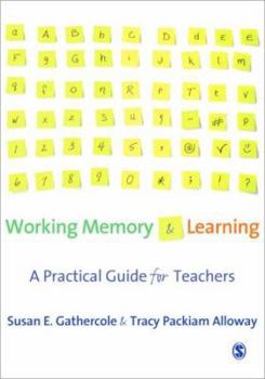 Paperback Working Memory and Learning: A Practical Guide for Teachers Book