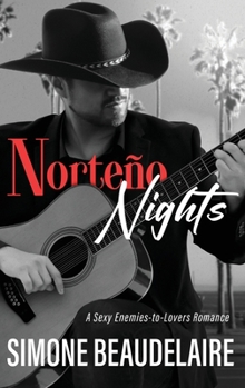 Norteño Nights: A Sexy Enemies-to-Lovers Romance