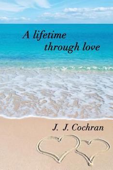 Paperback A Lifetime Through Love Book