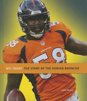 Hardcover The Story of the Denver Broncos Book