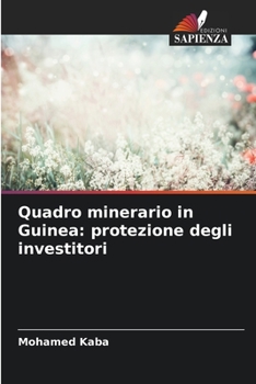 Paperback Quadro minerario in Guinea: protezione degli investitori [Italian] Book