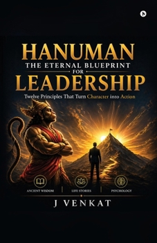 Paperback Hanuman: Twelve Principles That Turn Character into Action Book