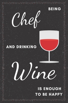 Paperback Chef & Drinking Wine Notebook: Funny Gifts Ideas for Men/Women on Birthday Retirement or Christmas - Humorous Lined Journal to Writing Book