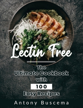 Paperback Lectin Free: The Ultimate Cookbook With 100 Easy Recipes Book