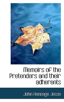 Paperback Memoirs of the Pretenders and Their Adherents Book