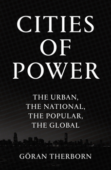 Hardcover Cities of Power: The Urban, the National, the Popular, the Global Book