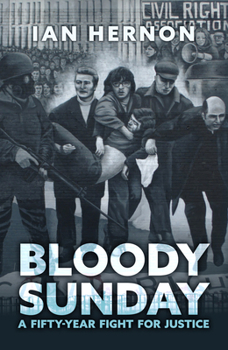 Paperback Bloody Sunday: A Fifty-Year Fight for Justice Book