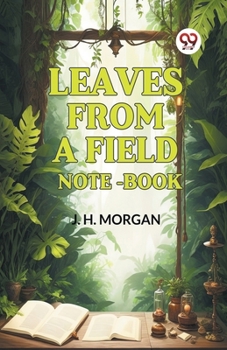 Paperback Leaves from a Field Note-Book Book