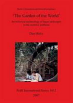 Paperback 'The Garden of the World': An historical archaeology of sugar landscapes in the eastern Caribbean Book