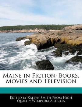 Paperback Maine in Fiction: Books, Movies and Television Book