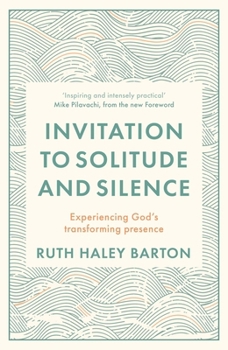 Paperback Invitation to Solitude and Silence: Experiencing God's Transforming Presence Book