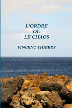 Paperback L'Ordre Ou Le Chaos [French] Book