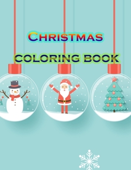 Christmas coloring book: An Adult Coloring Book with Fun, Easy, and Relaxing Designs