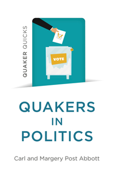 Paperback Quaker Quicks - Quakers in Politics Book