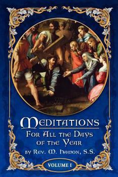 Paperback Meditations for All the Days of the Year, Vol 1: From the First Sunday in Advent to Septuagesima Sunday Book
