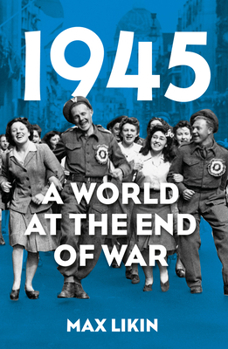 Paperback 1945: A World at the End of War Book
