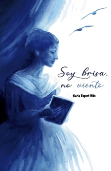 Paperback Soy brisa, no viento: Novela romántica histórica [Spanish] Book