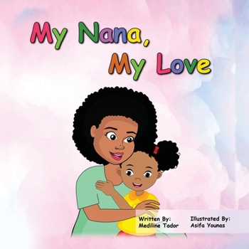 Paperback My Nana, My Love Book