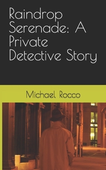Paperback Raindrop Serenade: A Private Detective Story Book